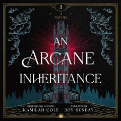 An Arcane Inheritance Audibook, by Kamilah Cole