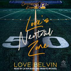 Love's Neutral Zone Audibook, by Love Belvin