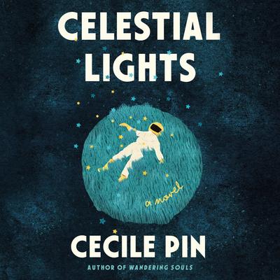 Celestial Lights: A Novel Audibook, by Cecile Pin