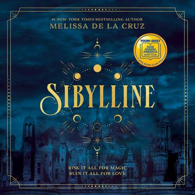 Sibylline (A Good Morning America YA Book Club Pick) Audibook, by Melissa de la Cruz