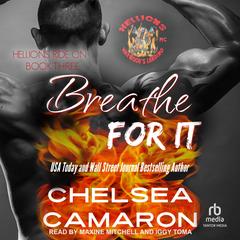 Breathe For It Audibook, by Chelsea Camaron