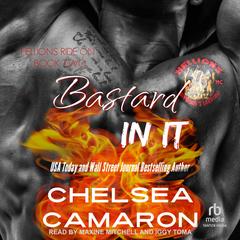 Bastard In It Audibook, by Chelsea Camaron