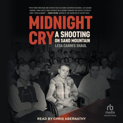 Midnight Cry: A Shooting on Sand Mountain Audibook, by Lesa Carnes Shaul