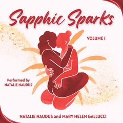Sapphic Sparks, Volume 1 Audibook, by Natalie Naudus