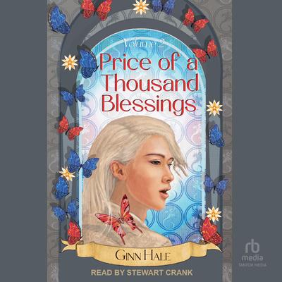 Price of a Thousand Blessings Volume 2 Audibook, by Ginn Hale