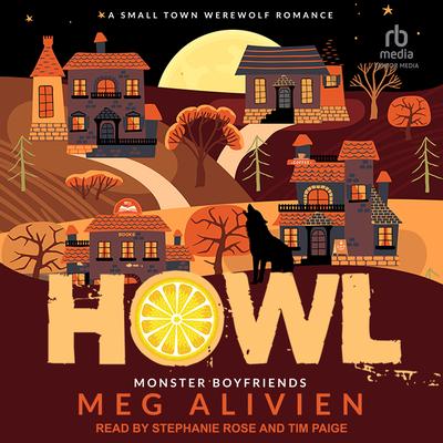 Howl: A Small Town Werewolf Romance Audibook, by Meg Alivien