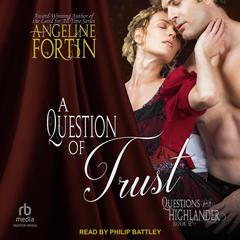 A Question of Trust Audibook, by Angeline Fortin