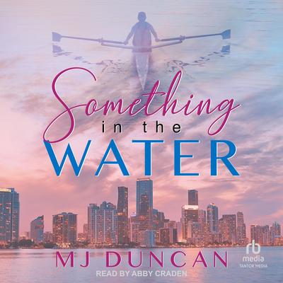 Something in the Water Audibook, by MJ Duncan