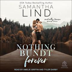 Nothing Bundt Forever Audibook, by Samantha Lind