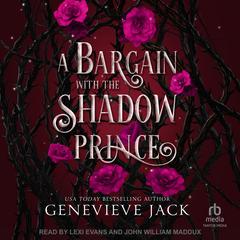 A Bargain With The Shadow Prince Audibook, by Genevieve Jack
