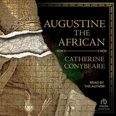 Augustine the African Audibook, by Catherine Conybeare