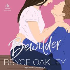 Bewilder Audibook, by Bryce Oakley