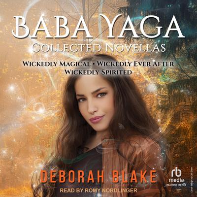 Baba Yaga: Collected Novellas Audibook, by Deborah Blake