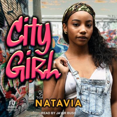 City Girl Audibook, by Natavia 