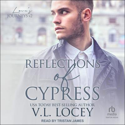 Reflections of Cypress Audibook, by V.L. Locey