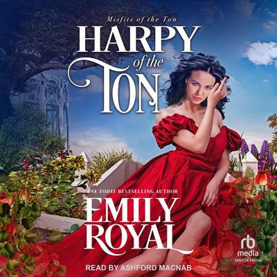 Harpy of the Ton Audibook, by Emily Royal