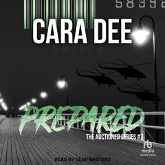 Prepared Audibook, by Cara Dee