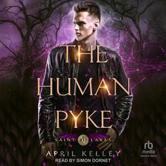 The Human Pyke Audibook, by April Kelley