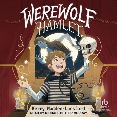 Werewolf Hamlet Audibook, by Kerry Madden-Lunsford