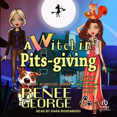A Witchin' Pitsgiving: A Barkside of the Moon/ Witchin' Impossible Crossover Audibook, by Renee George
