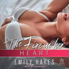 The Fire in Her Heart Audibook, by Emily Hayes
