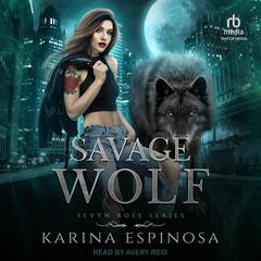 Savage Wolf Audibook, by Karina Espinosa