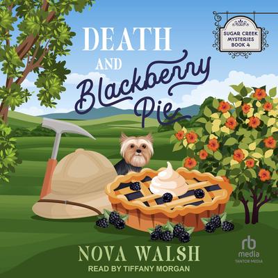 Death and Blackberry Pie Audibook, by Nova Walsh