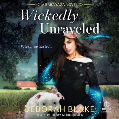 Wickedly Unraveled Audibook, by Deborah Blake