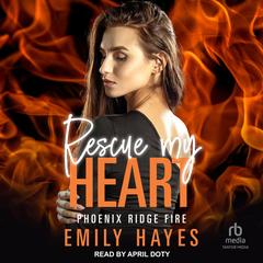 Rescue My Heart Audibook, by Emily Hayes