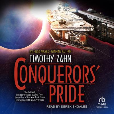 Conquerors’ Pride Audibook, by Timothy Zahn
