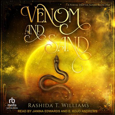Venom and Sand Audibook, by Rashida T. Williams