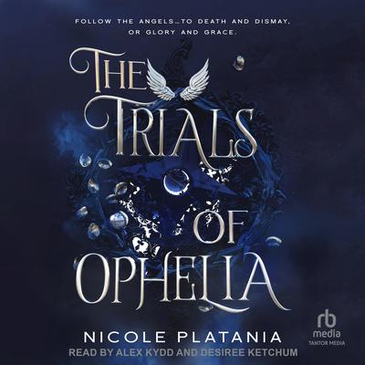 The Trials of Ophelia Audibook, by Nicole Platania