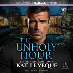 The Unholy Hour Audibook, by Kat Le Veque