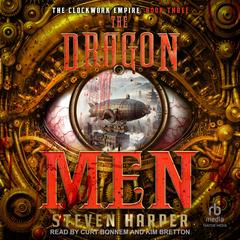 The Dragon Men Audibook, by Steven Harper