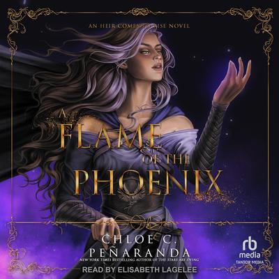 A Flame of the Phoenix Audibook, by Chloe C. Peñaranda
