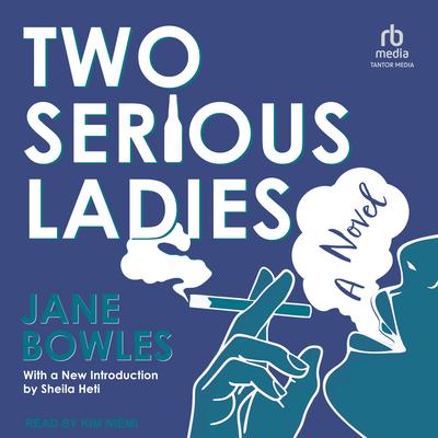Two Serious Ladies Audibook, by Jane Bowles