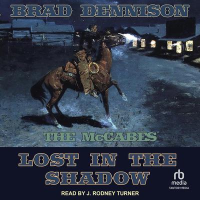 Lost in the Shadow Audibook, by Brad Dennison