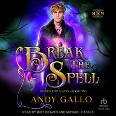 Break the Spell Audibook, by Andy Gallo