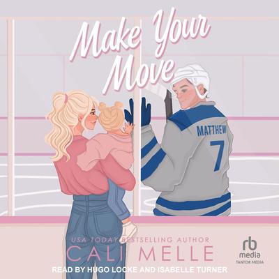 Make Your Move Audibook, by Cali Melle