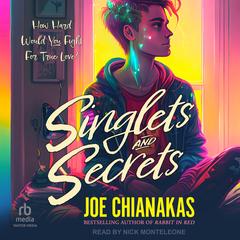 Singlets and Secrets Audibook, by Joe Chianakas