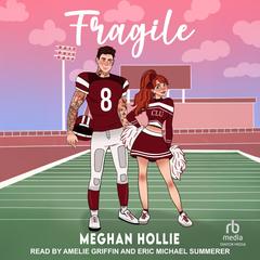 Fragile Audibook, by Meghan Hollie