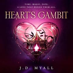 Heart's Gambit Audibook, by J.D. Myall