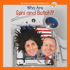 Who Are Suni and Butch? Audibook, by Kirsten Anderson