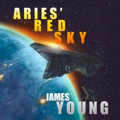 Aries' Red Sky: A Vergassy Universe Novel&nbsp; Audibook, by James Young