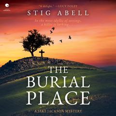 The Burial Place: A Novel Audibook, by Stig Abell