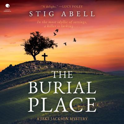 The Burial Place: A Novel Audibook, by Stig Abell