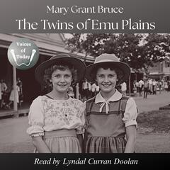 The Twins of Emu Plains Audibook, by Mary Grant Bruce