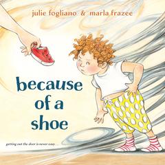 Because of a Shoe Audibook, by Julie Fogliano