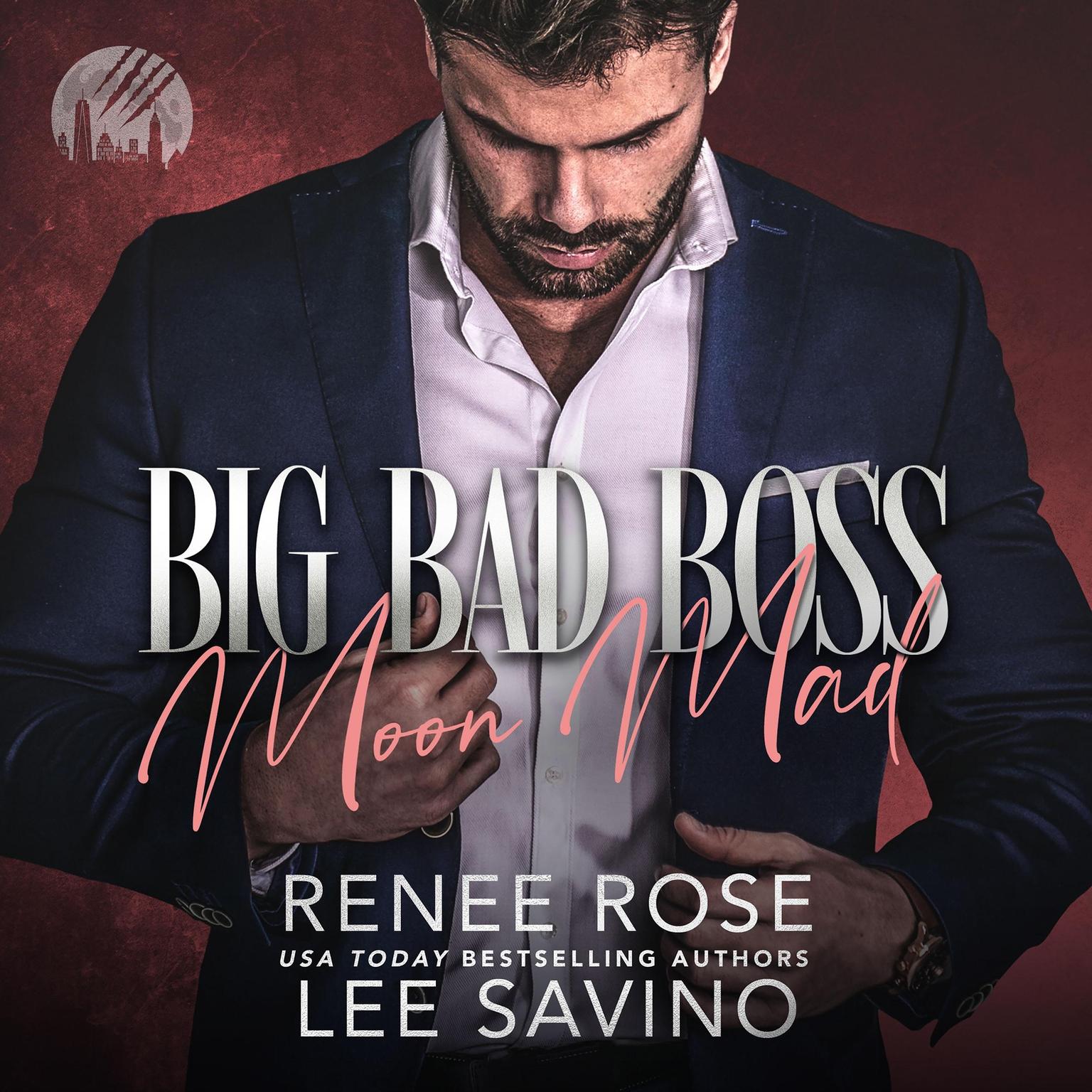 Big Bad Boss: Moon Mad Audiobook, by Renee Rose