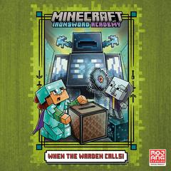 When the Warden Calls (Minecraft Ironsword Academy #5) Audibook, by Caleb Zane Huett